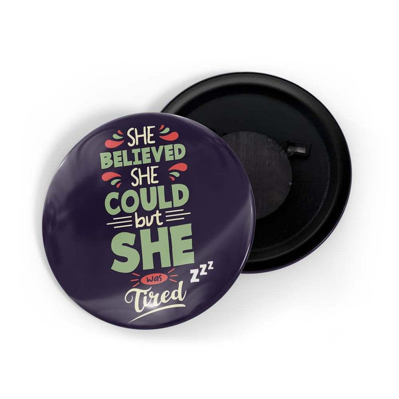 dhcrafts Blue color Round Fridge Magnet She Believed She Could But She Was Tired Zzz Glossy Finish Design Pack of 1 (58 mm)